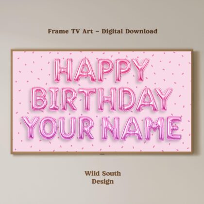 Personalized Samsung Frame TV Art | Happy Birthday TV Frame, Pink Girly Birthday, Custom Art Birthday Party, Digital Download